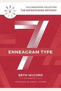 The Enneagram Type 7: The Entertaining Optimist (The Enneagram Collection)