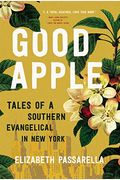 Good Apple: Tales Of A Southern Evangelical In New York