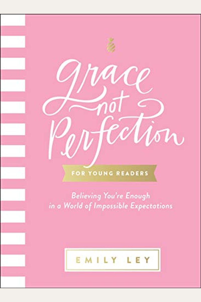 Grace, Not Perfection For Young Readers: Believing You're Enough In A World Of Impossible Expectations
