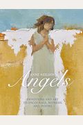 Anne Neilson's Angels: Devotions And Art To Encourage, Refresh, And Inspire