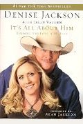 It's All About Him: Finding The Love Of My Life [With Exclusive Cd From Alan Jackson]