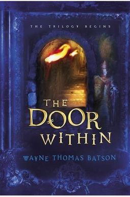 The Door Within: The Door Within Trilogy - Book One The Door Within: The Door Within Trilogy - Book One
