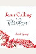 Jesus Calling For Christmas, Padded Hardcover, With Full Scriptures