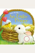 An Easter Prayer Touch And Feel: An Easter And Springtime Touch-And-Feel Book For Kids