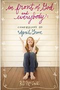 In Front of God and Everybody: Confessions of April Grace