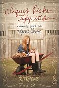 Cliques, Hicks, And Ugly Sticks (The Confessions Of April Grace)