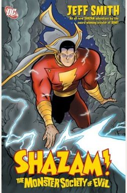 Shazam!: The Monster Society Of Evil Shazam!: The Monster Society Of Evil