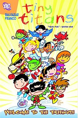Tiny Titans, Volume 1: Welcome To The Treehouse Tiny Titans, Volume 1: Welcome To The Treehouse