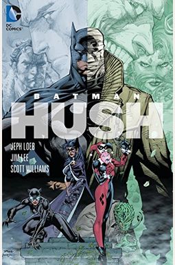 Batman: Hush Unwrapped Deluxe Edition (New Edition) Batman: Hush Unwrapped Deluxe Edition (New Edition)