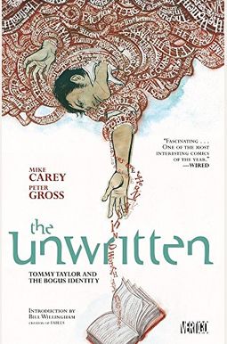 Unwritten Vol. 1: Tommy Taylor And The Bogus Identity Unwritten Vol. 1: Tommy Taylor And The Bogus Identity