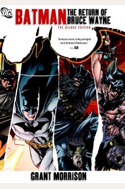 Batman: The Return Of Bruce Wayne Batman: The Return Of Bruce Wayne
