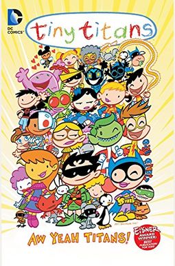 Tiny Titans Vol. 8: Aw Yeah Titans! Tiny Titans Vol. 8: Aw Yeah Titans!