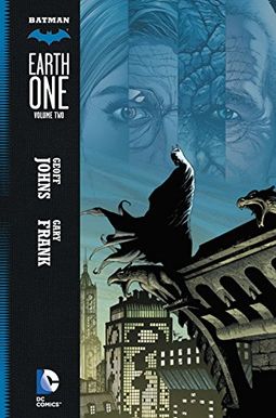 Batman: Earth One, Volume 2 Batman: Earth One, Volume 2