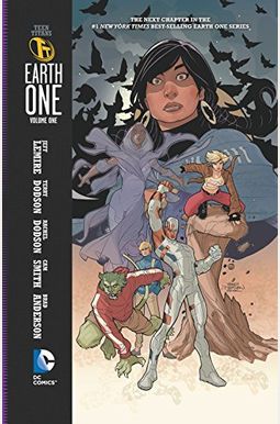 Teen Titans: Earth One, Volume 1 Teen Titans: Earth One, Volume 1