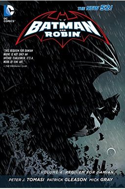 Batman And Robin Vol. 4: Requiem For Damian (The New 52) Batman And Robin Vol. 4: Requiem For Damian (The New 52)