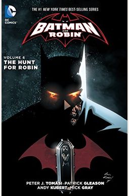 Batman And Robin Vol. 6: The Hunt For Robin (The New 52) Batman And Robin Vol. 6: The Hunt For Robin (The New 52)