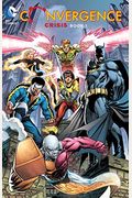 Convergence: Crisis Book One