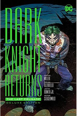 The Dark Knight Returns: The Last Crusade (Batman) The Dark Knight Returns: The Last Crusade (Batman)