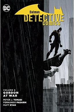 Batman: Detective Comics, Volume 9: Gordon At War Batman: Detective Comics, Volume 9: Gordon At War