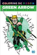 Green Arrow: An Adult Coloring Book (Coloring Dc)