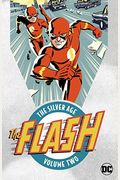 The Flash: The Silver Age Vol. 2