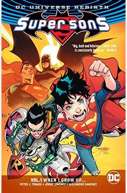 Super Sons Vol. 1: When I Grow Up (Rebirth) (Super Sons - Rebirth) Super Sons Vol. 1: When I Grow Up (Rebirth) (Super Sons - Rebirth)