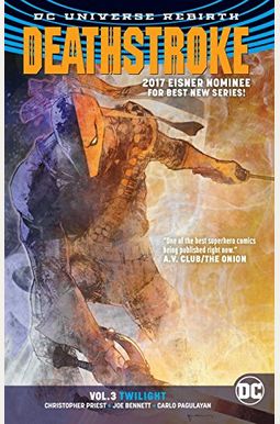 Deathstroke Vol. 3: Twilight (Rebirth) Deathstroke Vol. 3: Twilight (Rebirth)