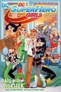 Dc Super Hero Girls: Date With Disaster!