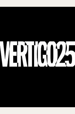 Vertigo: A Celebration of 25 Years Vertigo: A Celebration of 25 Years