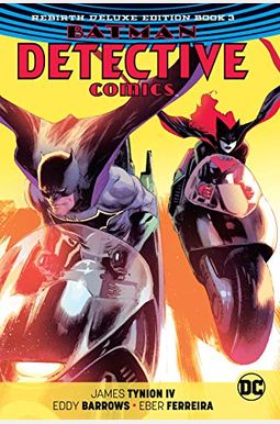 Batman: Detective Comics: The Rebirth Deluxe Edition Book 3 Batman: Detective Comics: The Rebirth Deluxe Edition Book 3