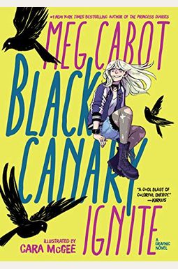 Black Canary: Ignite Black Canary: Ignite