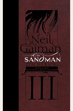 The Sandman Omnibus Vol. 3 The Sandman Omnibus Vol. 3