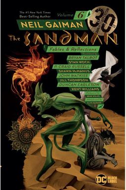 The Sandman Vol. 6: Fables & Reflections 30th Anniversary Edition The Sandman Vol. 6: Fables & Reflections 30th Anniversary Edition