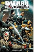 Batman And The Outsiders Vol. 1: Lesser Gods