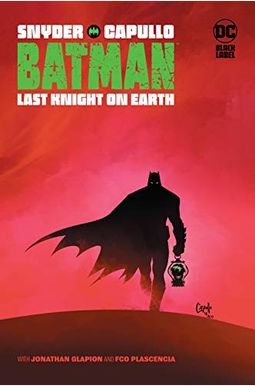 Batman: Last Knight On Earth Batman: Last Knight On Earth
