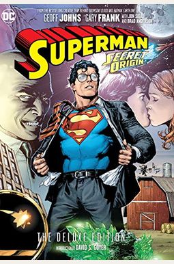 Superman: Secret Origin Deluxe Edition Superman: Secret Origin Deluxe Edition