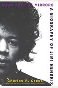 Room Full Of Mirrors: A Biography Of Jimi Hendrix