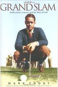 The Grand Slam: Bobby Jones, America, And The Story Of Golf