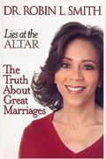 Lies At The Altar: The Truth About Great Marriages