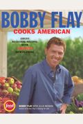 Bobby Flay Cooks American: Great Regional Recipes With Sizzling New Flavors