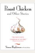 Roast Chicken And Other Stories: A Recipe Book. By Simon Hopkinson With Lindsey Bareham