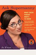 Ask Supernanny: What Every Parent Wants To Know