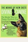 Divine Canine: The Monks' Way To A Happy, Obe