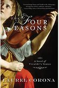 The Four Seasons: A Novel Of Vivaldi's Venice