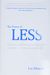 The Power Of Less: The Fine Art Of Limiting Yourself To The Essential...In Business And In Life