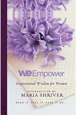 We Empower: Inspirational Wisdom For Women We Empower: Inspirational Wisdom For Women
