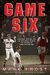 Game Six: Cincinnati, Boston, And The 1975 World Series: The Triumph Of America's Pastime
