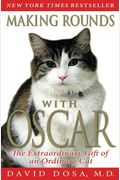 Making Rounds With Oscar: The Extraordinary Gift Of An Ordinary Cat