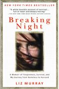 Breaking Night: A Memoir Of Forgiveness, Survival, And My Journey From Homeless To Harvard