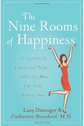 The Nine Rooms of Happiness: Loving Yourself, Finding Your Purpose, and Getting Over Life's Little Imperfections